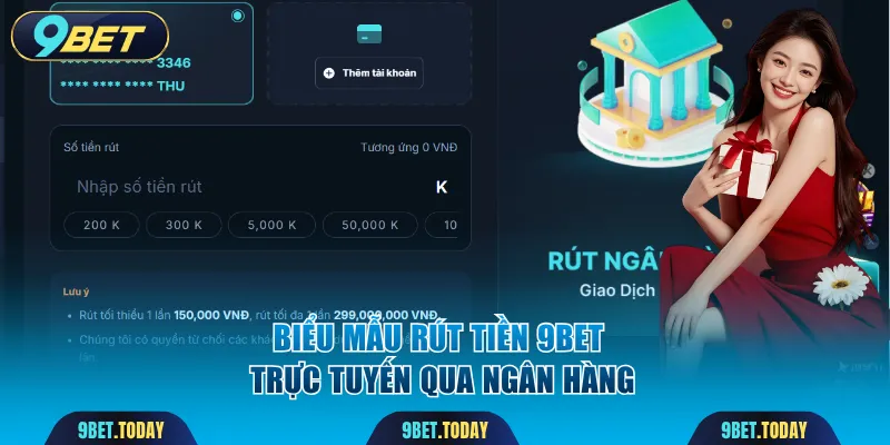 Biểu mẫu rút tiền 9BET trực tuyến qua ngân hàng