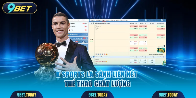 K SPORTS là sảnh liên kết thể thao chất lượng
